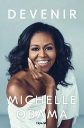 Devenir / Michelle Obama | Obama, Michelle (1964-....). Auteur