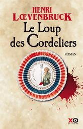 Les aventures de Gabriel Joly. T.1, Le Loup des Cordeliers / Henri Loevenbruck | Loevenbruck, Henri (1972-....). Auteur
