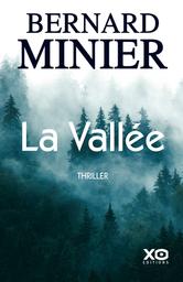 La vallée / Bernard Minier | Minier, Bernard (1960-....). Auteur