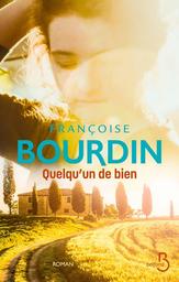 Quelqu'un de bien / Françoise Bourdin | Bourdin, Françoise (1952-....). Auteur