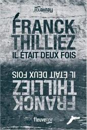 Il était deux fois / Franck Thilliez | 