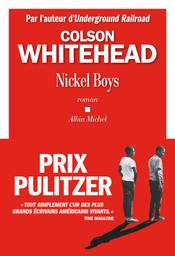 Nickel boys : roman / Colson WHITEHEAD | Whitehead, Colson - Auteur du texte. Auteur