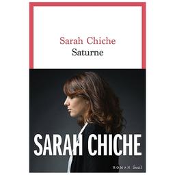 Saturne / Sarah Chiche | Chiche, Sarah. Auteur