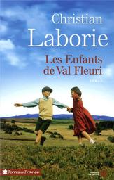 Les enfants de Val Fleuri / Christian Laborie | Laborie, Christian (1948-....). Auteur
