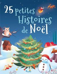 25 petites histoires de Noël : Noel | Tibi, Marie