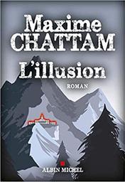 L' illusion / Maxime Chattam | Chattam, Maxime (1976-....). Auteur