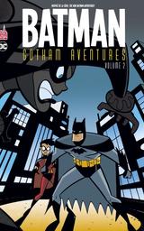Batman Gotham aventures. Volume 2 / scénario, Ty Templeton, Scott Peterson | Templeton, Ty. Auteur