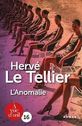 L'anomalie / Hervé Le Tellier | Le Tellier, Hervé. Auteur