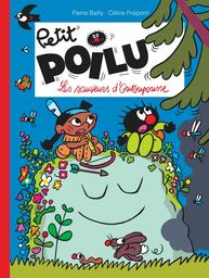 Petit Poilu / Pierre Bailly, Céline Fraipont | Bailly, Pierre (1970-....). Illustrateur