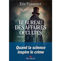 Le bureau des affaires occultes. 1 / Eric Fouassier | Fouassier, Éric. Auteur