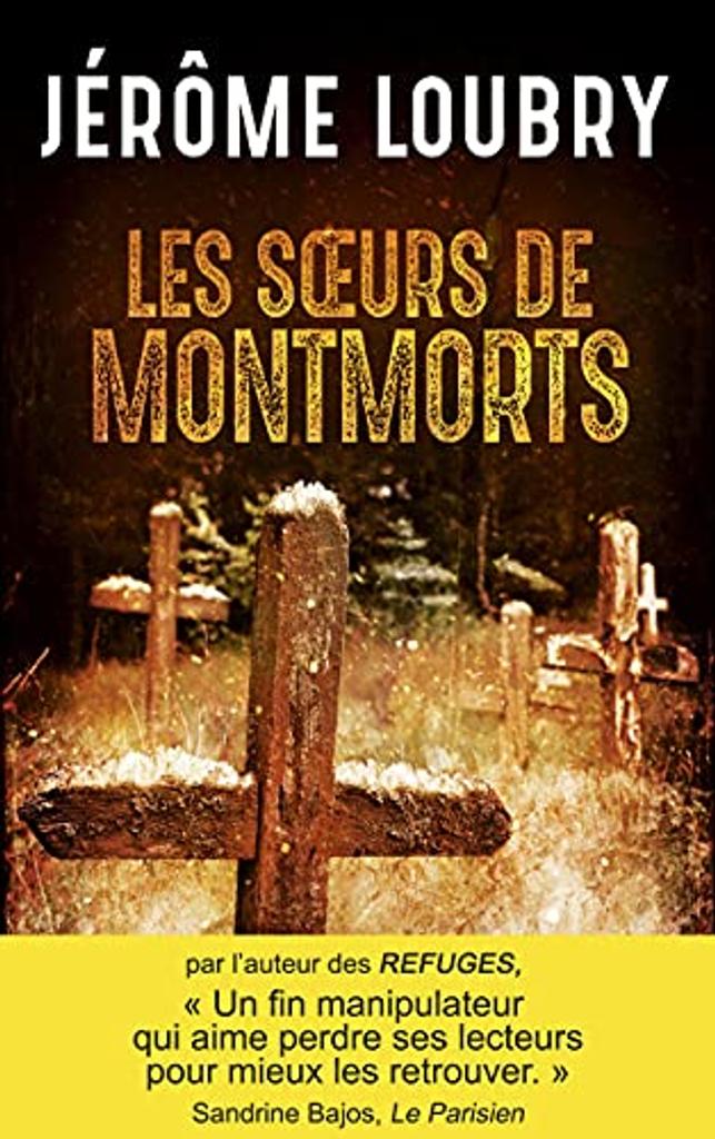  Les soeurs de montmorts / Jérôme Loubry | 