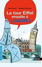 La tour Eiffel enquête à Londres / texte de Mymi Doinet | Doinet, Mymi (1958-....). Auteur