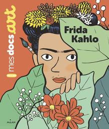 Frida Kahlo / Texte de Sarah Barthère | Barthère, Sarah. Auteur