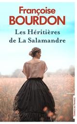 Les Héritières de La Salamandre / Françoise Bourdon | Bourdon, Françoise (1953-....). Auteur