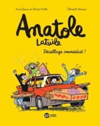 Anatole Latuile. 15, Décollage immédiat ! / Anne Didier, Olivier Muller | Didier, Anne (1969-....). Auteur