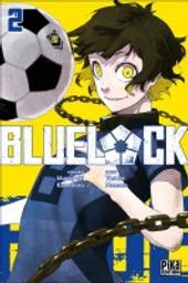 Blue lock. 2 / scénario, Muneyuki Kaneshiro | Kaneshiro, Muneyuki (19..-....) - mangaka. Auteur