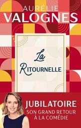 La ritournelle / Aurélie Valognes | Valognes, Aurélie - Auteur du texte