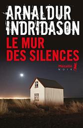Le Mur des silences / Arnaldur Indrisason | Arnaldur Indridason (1961-....). Auteur