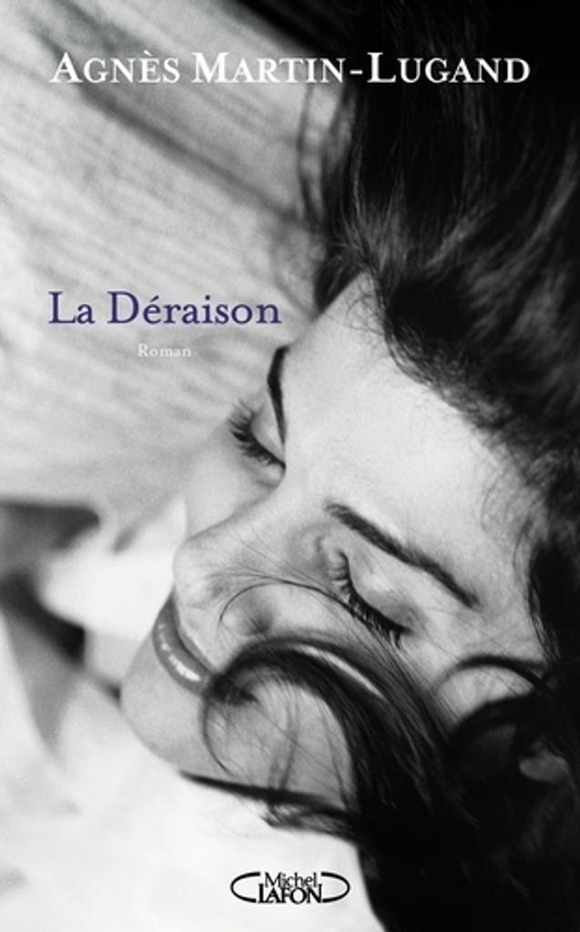  La Déraison / Agnès Martin-Lugand | 