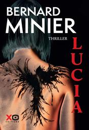 Lucia : Thriller / Bernard Minier | Minier, Bernard (1960-....). Auteur