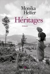 Héritages / Monika Helfer | Helfer, Monika (1947-....). Auteur