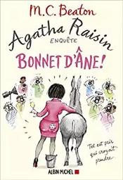 Agatha Raisin enquête, Bonnet d'âne !. 30 | Beaton, M. C.. Auteur