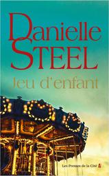Jeu d'enfant / Danielle Steel | Steel, Danielle (1947-....)