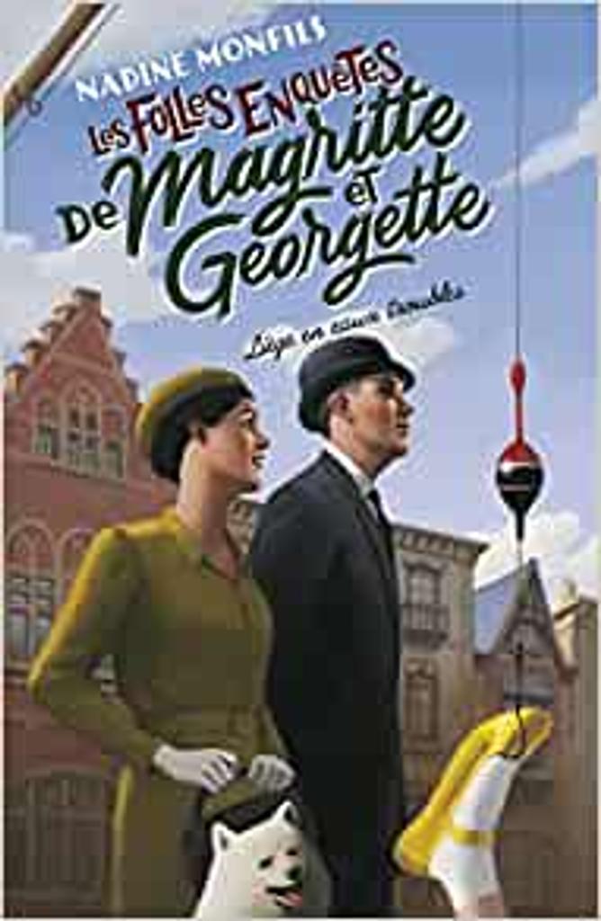 Les folles enquêtes de Margueritte et Georgette. 4, Liège en eaux troubles / Nadine Monfils | 