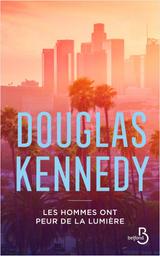 Les hommes ont peur de la lumière / Douglas Kennedy | Kennedy, Douglas (1955-....). Auteur