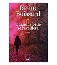 Quand la belle se réveillera / Janine Boissard | Boissard, Janine (1932-....). Auteur