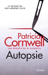 Autopsie : Une enquête de l'inspecteur Scarpetta / Patricia Cornwell | Cornwell, Patricia (1956-....). Auteur