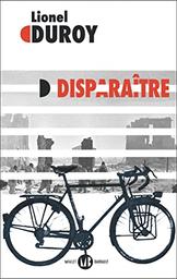 Disparaître / Lionel Duroy | Duroy, Lionel (1949-....). Auteur