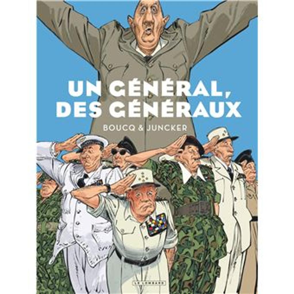  Un général, des généraux / scénario, Nicolas Juncker | Juncker, Nicolas (1973-....). Auteur