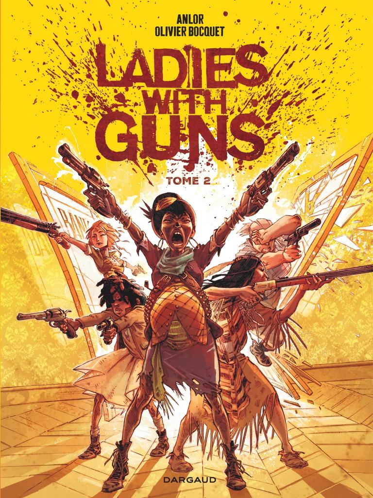 Ladies with guns. Tome 2 / scénario, Olivier Bocquet | 