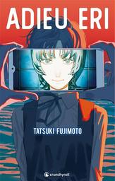 Adieu Eri / Tatsuki Fujimoto | Fujimoto, Tatsuki. Auteur
