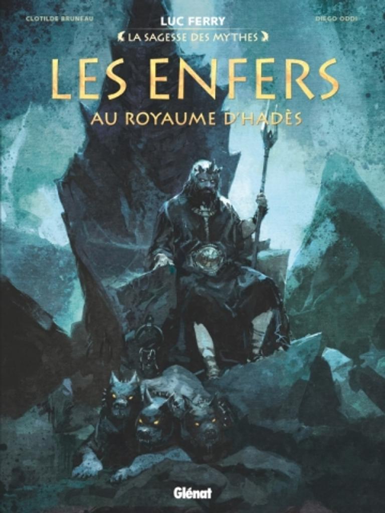 Les Enfers : au royaume d'Hadès / conçu et écrit par Luc Ferry | 