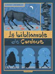 La bibliomule de Cordoue / [scénariste] Wilfrid Lupano | Lupano (1971-....). Auteur
