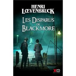 Les disparus de Blackmore / Henri Loevenbruck | Loevenbruck, Henri (1972-....). Auteur