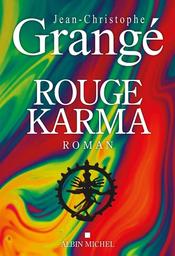 Rouge karma / Jean-Christophe Grangé | 