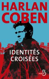 Indentités croisés / Harlan Coben | Coben, Harlan (1962-....). Auteur