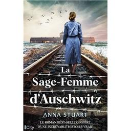 La sage-femme d'Auschwitz / Anna Stuart | 