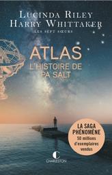 Atlas : l'histoire de Pa Salt / Lucinda Riley, Harry Whittaker | Riley, Lucinda (1965-2021). Auteur