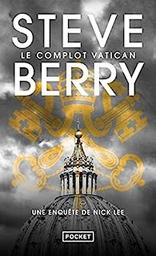 Le complot vatican / Steeve Berry | Berry, Steve (1955-....). Auteur