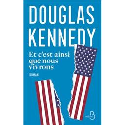 Et c'est ainsi que nous vivrons / Douglas Kennedy | 
