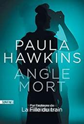 Angle mort. suivi de Marian / Paula Hawkins | Hawkins, Paula (1972-....). Auteur