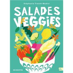 Salades veggies / Stéphanie Tresch-Medici | Tresch-Medici, Stéphanie. Auteur