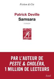 Samsara / Patrick Deville | Deville, Patrick (1957-....). Auteur