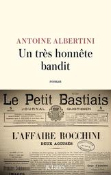 Un très honnête bandit / Antoine Albertini | Albertini, Antoine. Auteur