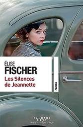 Les silence de Jeannette / Elise Fischer | Fischer, Elise. Auteur