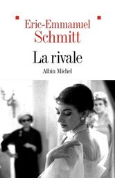 La Rivale / Eric-Emmanuel Schmitt | Schmitt, Eric-Emmanuel (1960-....). Auteur